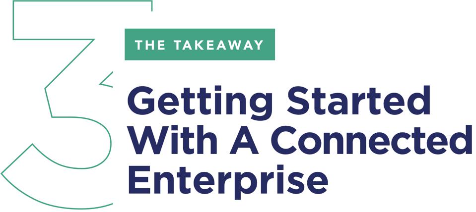 The Takeaway 3: Getting Started With A Connected Enterprise
