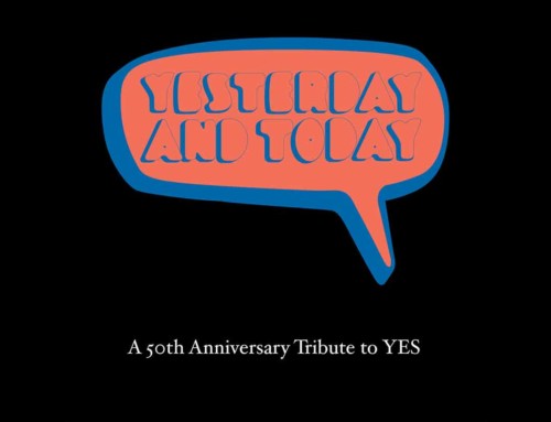 YES 50th Anniversary Tribute Album Yesterday and Today – NOW AVAILABLE!
