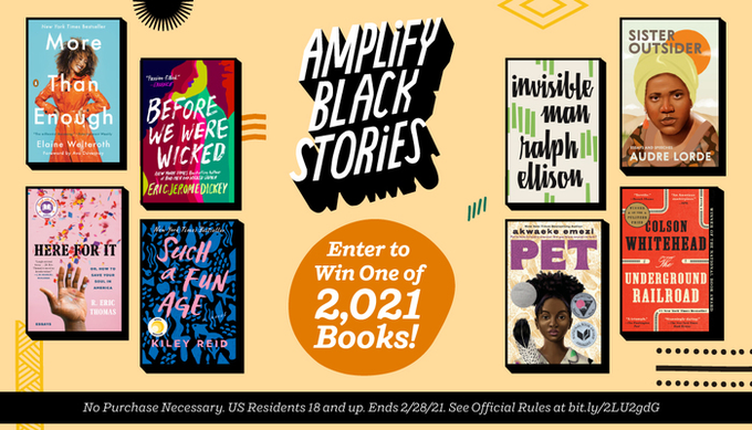 Enter to Win One of 2,021 Books! Amplify Black Stories. Books pictured: More Than Enough; Here for It; Before We were Wicked; Such a Fun Age; Invisible Man; PET; Sister Outsider; Underground Railroad.