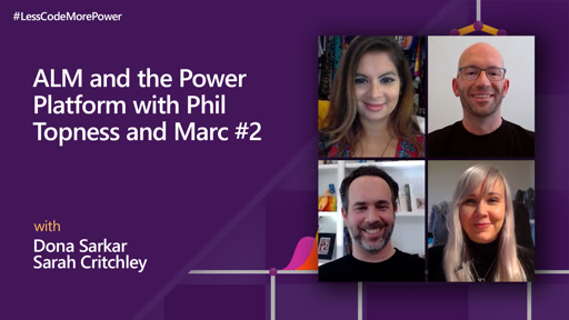ALM and the Power Platform with Phil Topness and Marc Schweigert - Part 2
