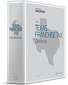 PPC's Texas Franchise Tax Deskbook