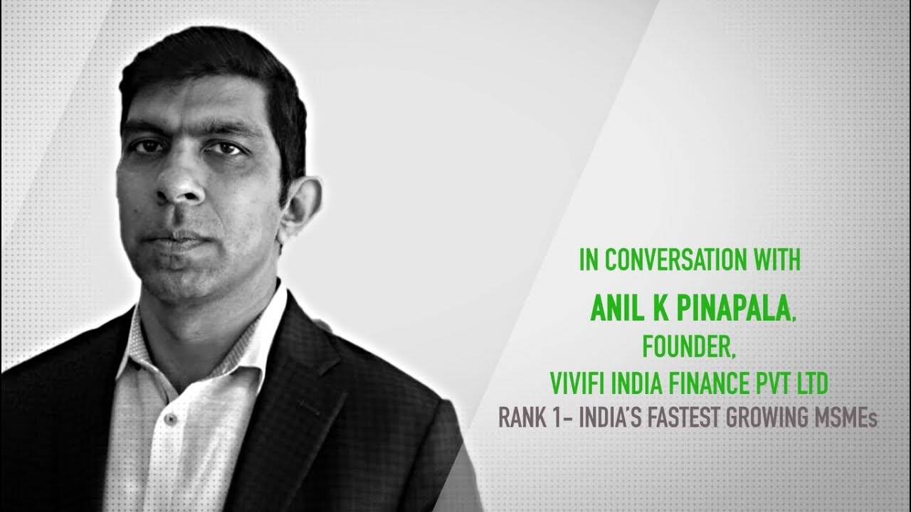 ETRise Top MSMEs Ranking 2020 | In Conversation with Anil Pinapala, Founder, Vivifi India Finance