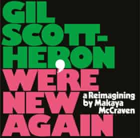 Gil Scott Heron: We’re New Again – a Reimagining by Makaya McCraven art work/