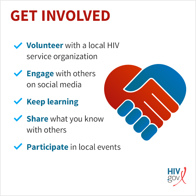 Get involved with the HIV community: volunteer, learn, share, engage, participate.