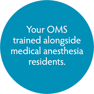 Your OMS trained alongside medical anesthesia residents