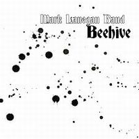 Cover Mark Lanegan Band - Beehive