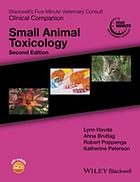 Blackwell's five-minute veterinary consult clinical companion. Small animal toxicology
