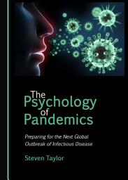 Icon image The Psychology of Pandemics: Preparing for the Next Global Outbreak of Infectious Disease