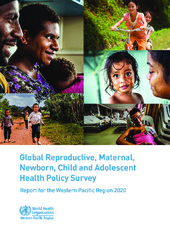 Global reproductive, maternal, newborn, child and adolescent health policy survey: report for the Western Pacific Region 2020