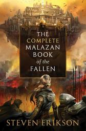 Icon image The Complete Malazan Book of the Fallen