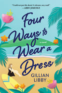 Gillian Libby - Four Ways to Wear a Dress (Paperback)