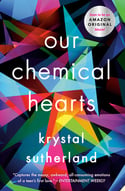 Krystal Sutherland - Our Chemical Hearts (Paperback)