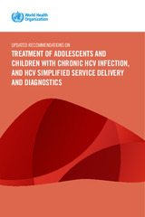 Updated recommendations on treatment of adolescents and children with chronic HCV infection, and HCV simplified service delivery and diagnostics ﻿