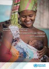 The network for improving quality of care for maternal, newborn and child health: evolution, implementation and progress: 2017-2020 report
