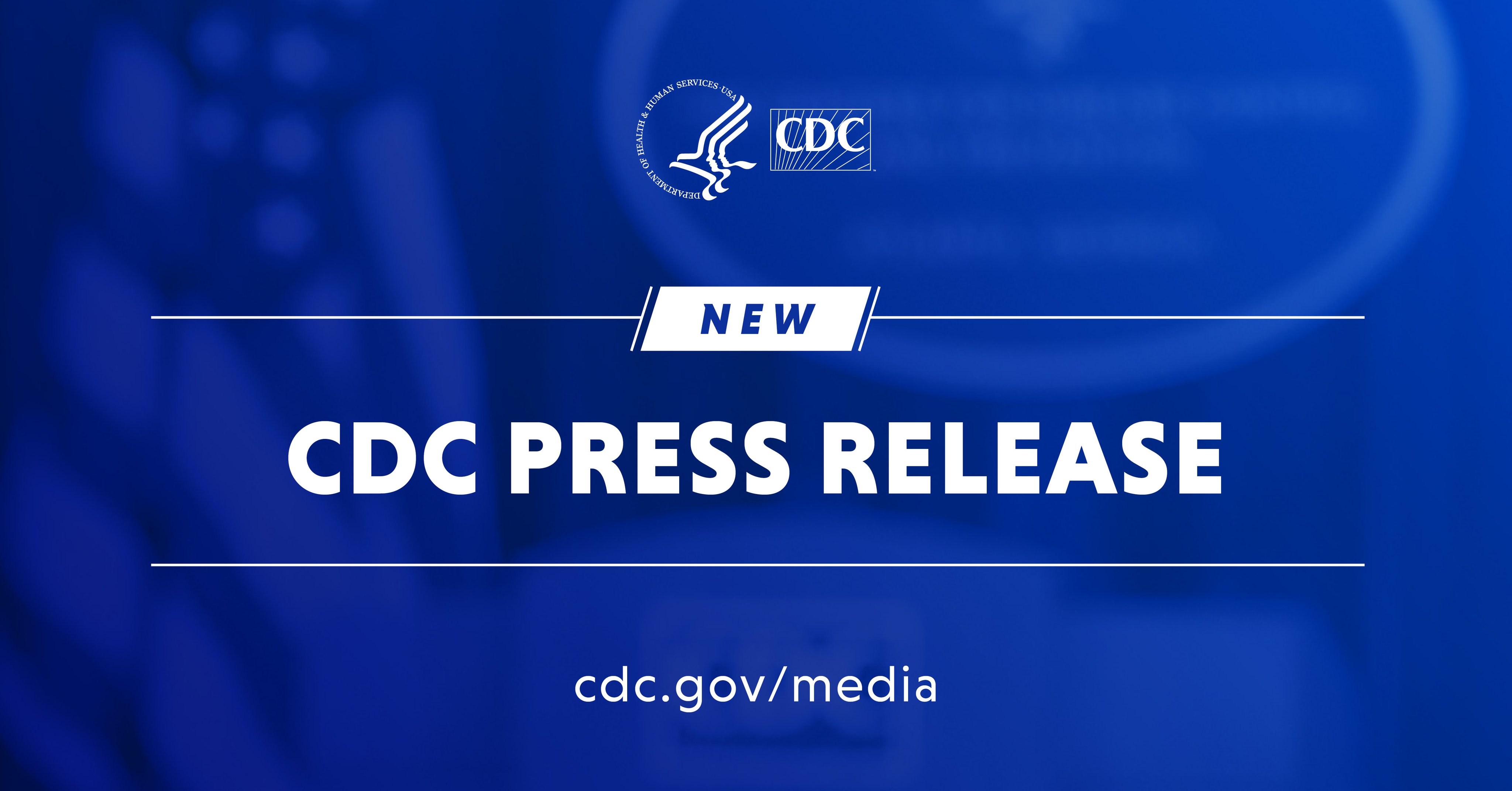 A blue background featuring the CDC logo and accompanying text that reads "New CDC Press Release" and a web link cdc.gov/media