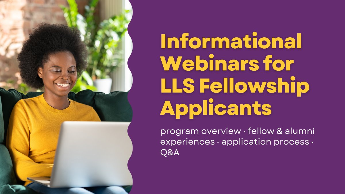 On left, a woman sitting on couch smiling at laptop computer in her lap. On right, purple box with yellow and white font that reads: Informational webinars for LLS fellowship applicants. program overview, fellow and alumni experiences, application process, Q&A