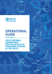 Operational guide: use of referral laboratories for the analysis of foodborne hazards in the Pacific