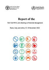 Report of the 15th FAO/WHO joint meeting on pesticide management: Rome, Italy and online,15–18 November 2022