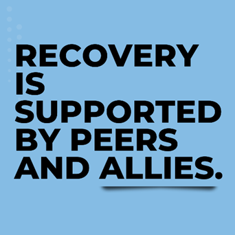 Recovery is Supported by Peers and Allies graphic