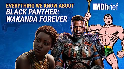 Everything We Know About 'Black Panther: Wakanda Forever'