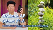 A quick look at the Rokinon AF 35mm F 1.8 for Sony E-Mount with Desy Cheng of Paper Crane Creative