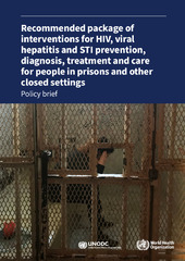 Recommended package of interventions for HIV, viral hepatitis and STI prevention, diagnosis, treatment and care for people in prisons and other closed settings