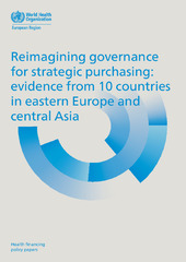 Reimagining governance for strategic purchasing: evidence from 10 countries in eastern Europe and central Asia