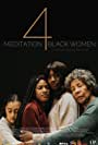 BJ Harrison, Yasmeen Kelders, Miranda Edwards, and Kendra Westwood in Meditation 4 Black Women (2023)