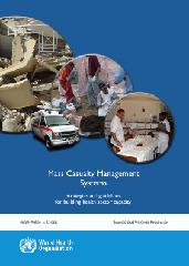 Mass casualty management systems : strategies and guidelines for building health sector capacity