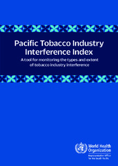 Pacific tobacco industry interference index: a tool for monitoring the types and extent of tobacco industry interference ﻿