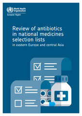 Review of antibiotics in National Medicines Selection Lists in eastern Europe and central Asia