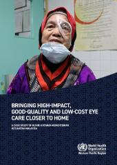 Bringing high-impact, good-quality and low-cost eye care closer to home: a case study of Klinik Katarak-Kementerian Kesihatan Malaysia