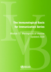 WHO Immunological Basis for Immunization Series: Module 15: meningococcal disease