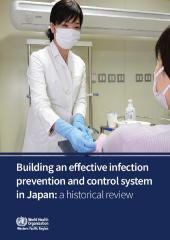Building an effective infection prevention and control system in Japan: a historical review