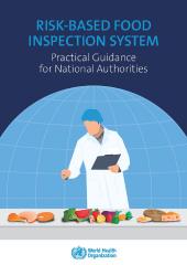 Risk-based food inspection system: practical guidance for national authorities