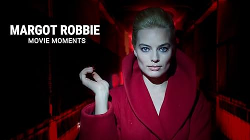 Margot Robbie | Career Retrospective