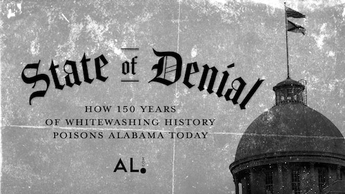 State of Denial illustration on "How 150 years of whitewashing history poisons Alabama today."