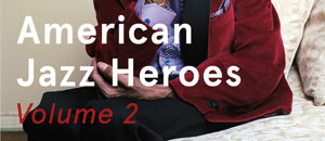 American Jazz Heroes Volume 2