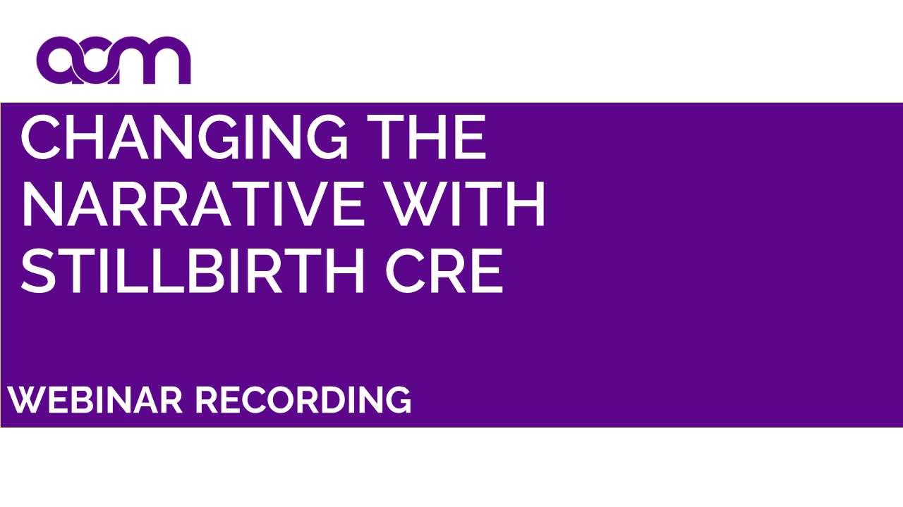 Changing the Narrative with Stillbirth CRE
