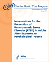Cover of Interventions for the Prevention of Posttraumatic Stress Disorder (PTSD) in Adults After Exposure to Psychological Trauma