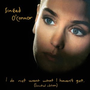 500 albums sinead oconnor I do not want what I haven't got