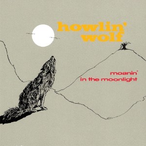 500 albums howlin wolf moanin in the moonlight