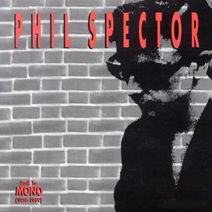 500 albums phil spector various artists back to mono