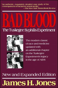 Bad blood : the Tuskegee syphilis experiment  Cover Image