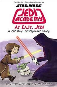 Star Wars. a Christina Starspeeder story Jedi Academy. At last, Jedi Book cover