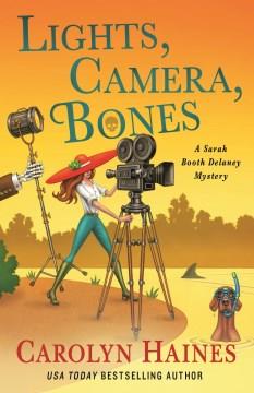 Lights, camera, bones Book cover