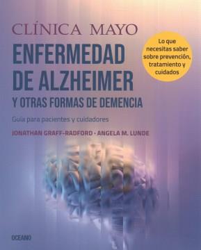 Clínica Mayo. guía para pacientes y cuidadores Enfermedad de Alzheimer y otras formas de demencia Book cover