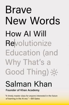 Brave new words : how AI will revolutionize education (and why that's a good thing) Book cover