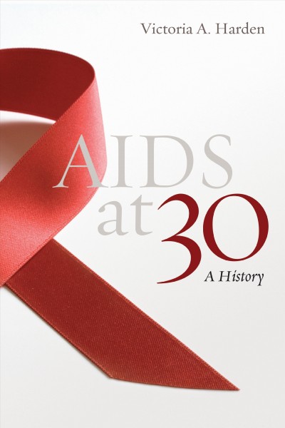 AIDS at 30 : a history 