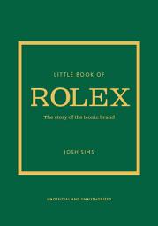 Зображення значка Little Book of Rolex: The story behind the iconic brand